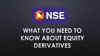 What You Need To Know About Equity Derivatives  NSE India