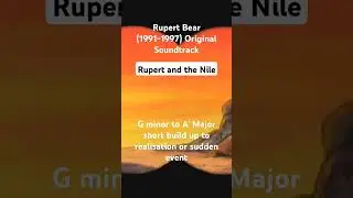 #rupert #rupertbear 1991-1997 #ost G minor to A' Major build up to realisation or sudden event
