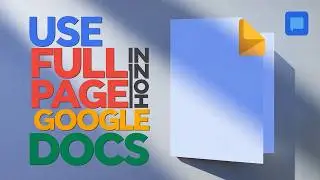 How to Use Full Page in Google Docs (For maximum writing space)