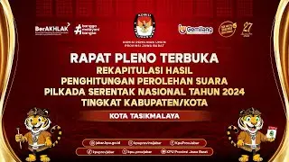 Rapat Pleno Rekapitulasi Hasil Penghitungan Pilkada Serentak Tahun 2024 Kota Tasikmalaya