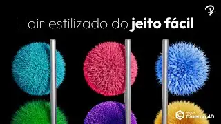 O jeito mais simples de fazer HAIR estilizado no C4D - Redshift Grooming