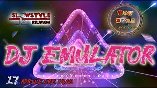 04_SlowStyle Reunion - DJ EMULATOR (17.04.2020)