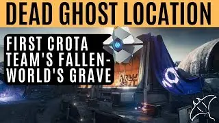 Destiny 2 | First Crota Team's Fallen Dead Ghost Location / World's Grave