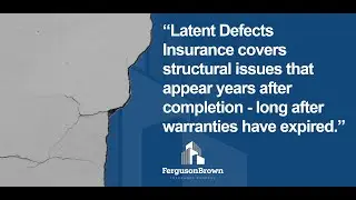 Latent Defects Insurance: Long-Term Protection for Builders, Developers & Owners