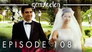 Gönülçelen - Becoming a Lady | Episode 108