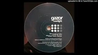 Gazor &lrm;- Overlight (Blue Haze Remix)