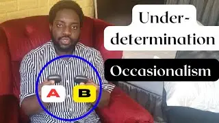 #1: Under-determination & Asharite Occasionalism