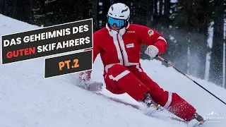 DAS GEHEIMNIS des guten Skifahrers PT. 2