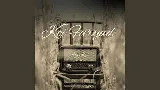 Koi Faryad Sad Rabab