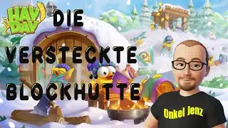 Hay Day und die versteckte Blockh&uuml;tte.