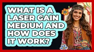 What Is A Laser Gain Medium And How Does It Work? - I'm a 60s Baby