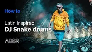 How to make latin inspired DJ Snake drums