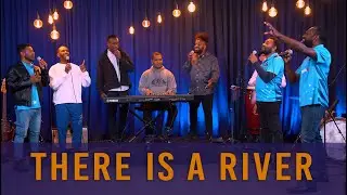 The Commissioners and Friends -There is a River