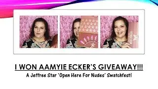 I WON AAMYIE ECKER'S GIVEAWAY! JS HERE FOR NUDES SWATCHFEST l Sherri Ward #JCSquad #4truthinmakeup