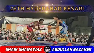 SHAIK SHANAWA (R) VS ABDULLAH BAZAHER (B) - YUVA KESARI 1ST/R - HYDERABAD KESARI 2026