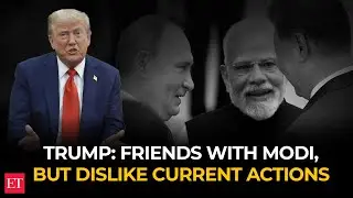 'Friends with Modi, but don&rsquo;t like what he&rsquo;s doing now..': Trump days after Modi-Putin summit