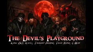 Twisted Insane - The Devil's Playground (ft. Rittz, C-Mob, King ISO, Tech N9ne)