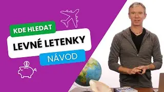 JAK A KDE HLEDAT LEVNÉ LETENKY