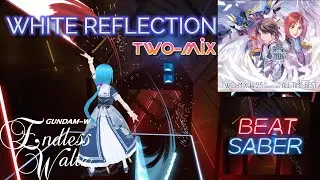 【BeatSaber】WHITE REFLECTION / TWO-MIX [新機動戦記ガンダムW Endless Waltz 主題歌]【ビートセイバー】