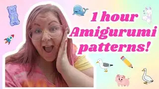 Cute things to crochet - 1 hour amigurumi projects