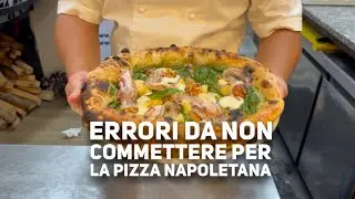 Errori da non commettere per la pizza napoletana #pizzanapoletana