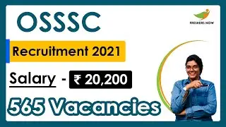 OSSSC Recruitment 2021 | Salary ₹ 20,200 | Notification for 565 Vacancies | Latest Govt Jobs 2021