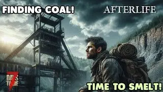 Finding Coal! Now We Can Start Cooking! Looting POI's Afterlife Mod 7 Day's To Die Gameplay