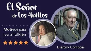 Motivos para leer a Tolkien - El Señor de los Anillos