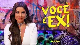 DEBORAH VASCONCELLOS - VOC&Ecirc; &Eacute; EX