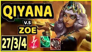 EXILEH (QIYANA) vs ZOE - 27/3/4 KDA MID GAMEPLAY - EUW Ranked MASTER