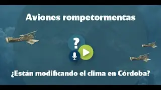 Chat de ciencia - Aviones rompetormentas