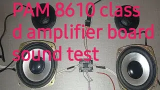 Pam 8610 class d amplifier board sound test#mplifier #speaker# djsong #ncs# subwoofer