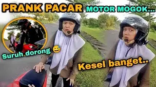PRANK PACAR MOTOR MOGOK !! CICAY SAMPE NG0MEL