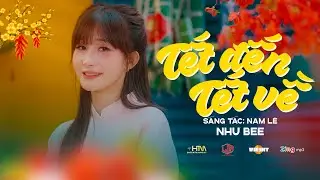 TẾT ĐẾN TẾT VỀ - NHƯ BEE x NAM LÊ | MUSIC VIDEO OFFICIAL