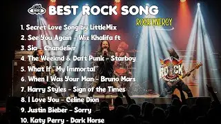 Top 10 Timeless Rock Anthems Ever 🎸⏳ || SECRET LOVE SONG BY LITTLEMIX - SEE YOU AGAIN
