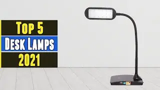 Top 5 Best Desk Lamps 2021