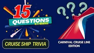 CARNIVAL CRUISE Line? 15 Questions to Challenge You in 5 Minutes! How Much Do You Know? (Episode 3)