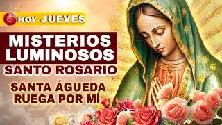 Santo Rosario HOY Jue 5 Feb 2026 ✨ (Luminosos) — Santa Águeda: luz y fortaleza en la enfermedad