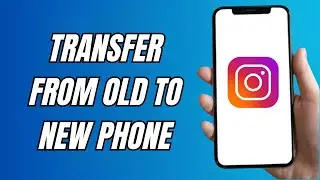 Как перенести аккаунт Instagram со старого телефона на новый телефон