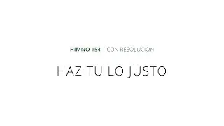 Himno 154 - Haz tú lo justo - Instrumental