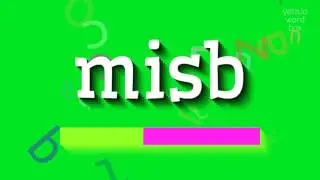MISB - How to pronounce Misb?