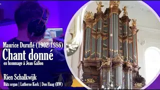 B&auml;tz organ Lutherse kerk Den Haag (HW): Chant donn&eacute; | Maurice Durufl&eacute; (1902-1986) | By Rien