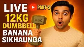 LIVE 12KG Dumbbell Banana Sikhaunga | Desi Style Gym Equipment Making PART-5 #live #trendinglive