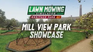 Lawn Mowing Simulator: Heritage Park DLC - Mill View Park Showcase!!