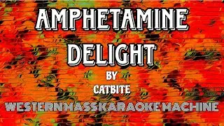 Amphetamine Delight - Catbite KARAOKE
