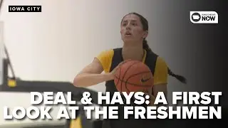 A first look at Addie Deal and Layla Hays; two of Iowa's star freshman for next season