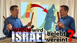 Israel: WANN Belebung & Vereinigung? | Zionismus (Teil 3)