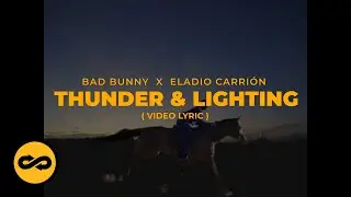 Bad Bunny, Eladio Carrion - Thunder y Lightning (Letra/Lyrics) | nadie sabe lo que va a pasar ma&ntilde;ana