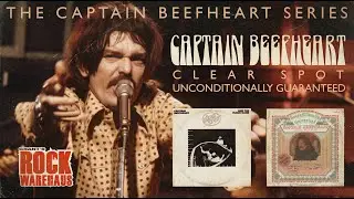 The Captain Beefheart Series: Clear Spot (1972) & Unconditionally Guaranteed (1974)