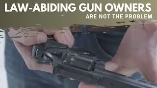 Law-Abiding Gun Owners Are Not the Problem